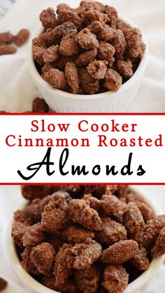 slow cooker cinnamon roasted almonds in small white bowls with text overlay reading slow cooker cinnamon roasted almonds