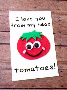 i love you from my head tomato card