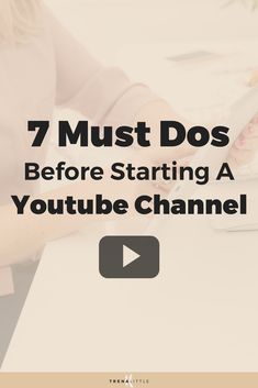 a woman sitting at a desk using a laptop computer with the text 7 must dos before starting a youtube channel