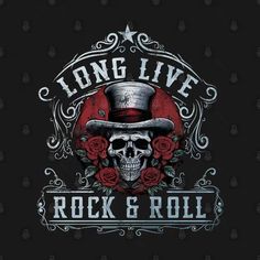 the logo for long live rock and roll, with a skull wearing a top hat