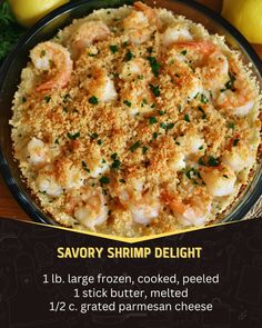 the recipe for savory shrimp delight is displayed in a dish with lemons and parmesan cheese