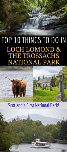 the top 10 things to do in loch, lomond and the trosahs national park