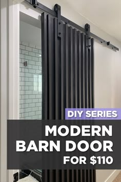 the modern barn door for $ 10 is an easy way to add character and function