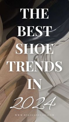 Shoes Women Over 40, Fall 2024 Footwear Trends, Trending Shoes Fall 2024, Shoes For 2024, 2024 Heels Trend, Trendy Heels 2024, Women’s Shoe Trends Fall 2024, 2024 Winter Shoes, 2024 Fall Shoes Trends Women