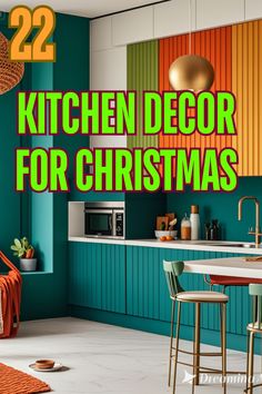 a kitchen decorated for christmas with the words 22 kitchen decor ideas