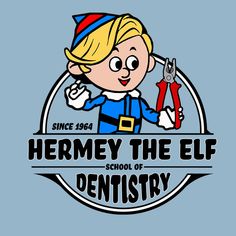 a cartoon character holding a wrench in front of a sign that says, shermy the elf school of dentists