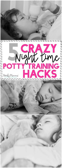 three pictures with the words 5 crazy night time potty training hacks on them