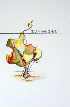 a watercolor painting of a tree with the words i am white on it