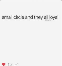 the text on the screen says, small circle and they all loyal