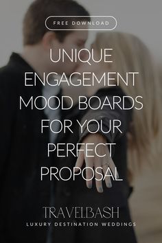 a man and woman standing next to each other with the text unique engagement mood boards for your perfect proposal