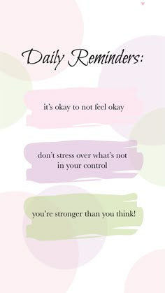 a pink and green poster with words that say, daily reminders it's okay to not feel okay