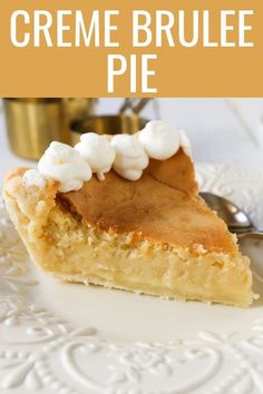 a slice of creme brulee pie on a white plate with the title above it