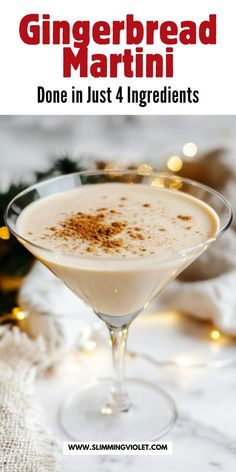 a drink in a martini glass with cinnamon sprinkles on top and the title gingerbread martini done in just 4 ingredients