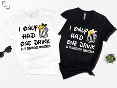 "I only had one drink shirt, Funny Drinking Epcot party shirt, Animal Kingdom,Magic kingdom,Family Vacation shirts, Drinking around the world Hello there! Welcome to our store SerixDesign, we are glad to see you here. The main purpose of our store is to make you happy. We see you as a friend, not just a customer. If you have any questions or would like to purchase a custom design, please contact us. We are sure you will like our designs. We will try our best to make you satisfied. HOW TO ORDER YOUR SHIRT? 1-) Please Check and Review All Photos. 2-) Choose your T-Shirt Size and T-Shirt Color from the drop-down menus. 3-) Choose your amount as much as you want. 4-) Click the ADD TO CART button. You can return or complete the checkout process to add more product colors for your family members Epcot 40th Birthday Shirt, Epcot 21st Birthday Shirts, Epcot Adult Birthday Shirts, Group Disney Drinking Shirts, Drink Around The World Epcot Shirts, Disney Drinking Shirts Around The Worlds, Disney Epcot Drinking Around The World Shirt, Epcot Drinking Around The World, 21st Birthday Shirts