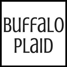 the words buffalo plad are in black and white