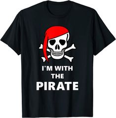 Amazon.com: "I'm With The Pirate" Fun Spooky Skull Halloween Costume T-Shirt: Clothing Pirate Gifts, Teacher Costumes, Pirate Halloween Costumes, Pirate Halloween, Pirate Birthday Party, Pirate Hats, The Pirate, Pirate Costume