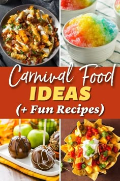 colorful food and desserts with text overlay that reads, carnival food ideas + fun recipes