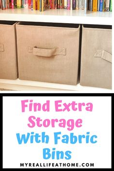 three storage bins with fabric handles and the words find extra storage with fabric bins