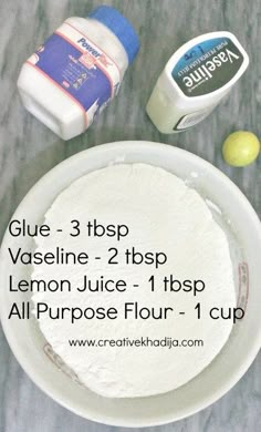 ingredients to make lemon juice on a table with the words glue 3 tbp vaseine 2 tbp lemon juice 1 tbp all purpose flour 1 cup