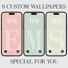 three personalized iphones with the text custom wallpapers special for you on them