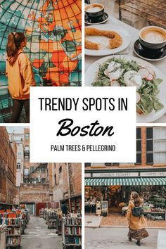 a collage of photos with the words trendy spots in boston palm trees & pellegrino