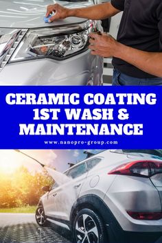 a man working on a car with the words ceramic coating list and maintenance manual written below