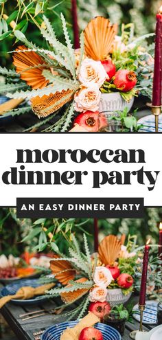 an outdoor dinner party with plates and flowers on the table text reads moroccan dinner party an easy dinner party