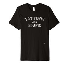 PRICES MAY VARY. Hilarious Tat Tee. Funny & Ironic shirt to wear if you are heavily tattooed or just got your first piece. Another design by TheGraphicRabbit that is Distressed with a Vintage feel, this Popular Tee makes a Perfect Gift for Tattoo Artists, Inked Girlfriends or even your Grumpy Parents. This premium t-shirt is made of lightweight fine jersey fabric Fit: Men’s fit runs small, size up for a looser fit. Women’s fit is true to size, order usual size. Tattoo T Shirts, Iron Shirt, Branded T Shirts, Jersey Fabric, Top Styles, Fashion Branding, Loose Fitting, One Piece, Tattoos