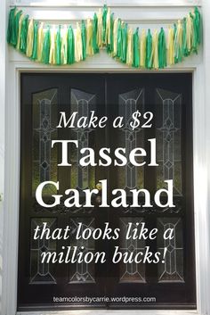 a sign that says make $ 2 tassel garland that looks like a million bucks