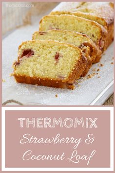 thermomix strawberry and coconut loaf is cut into slices on a white plate