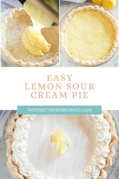 an easy lemon sour cream pie is shown in this collage with the words, easy lemon sour cream pie