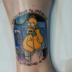 a person with a cartoon character tattoo on their leg that says, still have to speak i'm never having a job