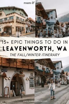 a collage of photos with the words 15 epic things to do in leavenworth, wa