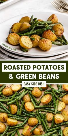 roasted potatoes and green beans on a plate with text overlay that reads roasted potatoes and green beans easy side dish