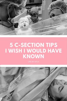 three women in hospital gowns with the words 5 section tips i wish i would have known