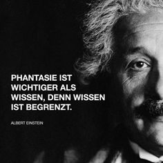 albert einstein quote about phantasie ist wichter als wissen, den wissen ist gegenz