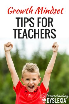 a young boy raising his arms in the air with text overlay that reads growth mindset tips for teachers