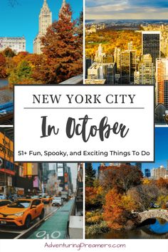 the new york city in october with text overlay that reads,'new york city in october 51 fun, spooky and exciting things to do '