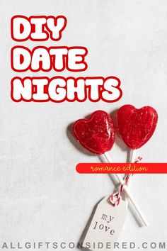 two heart shaped lollipops on a stick with the text diy date nights