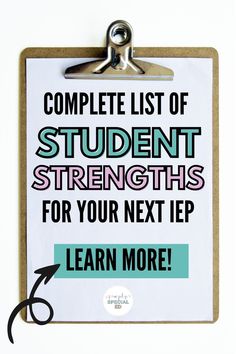 a clipboard with the words, complete list of student strength for your next iep learn more