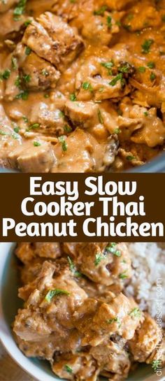 an easy slow cooker thai peanut chicken is shown in the foreground and on the background