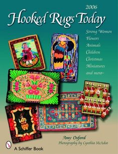 the cover of hooked rugs today, with pictures of different designs and colors on it