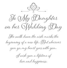 a wedding card with the words to my daughters on her wedding day, in black ink