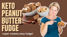 a woman pointing to a bowl of peanut butter fudge next to a pile of peanuts