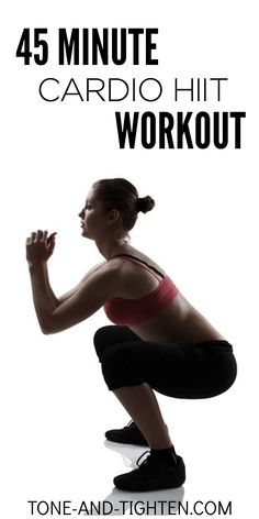 a woman squatting with the words 45 minute cardio hit workout on her chest