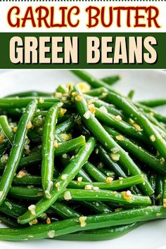 garlic butter green beans on a white plate with text overlay that reads garlic butter green beans