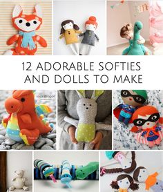 12 adorable softies and dolls to make for babies, toddlers, and older children