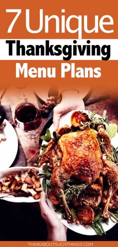 the cover of 7 unique thanksgiving menu plans with hands holding a turkey on a plate