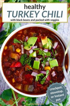 healthy turkey chili with black beans and packed with veggies