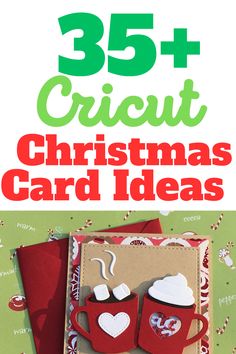 christmas cards with the words 35 + cricut christmas card ideas on them and an image of coffee mugs